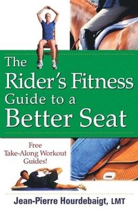 The Rider's Fitness Guide to a Better Seat ()