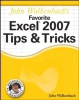 John Walkenbach's Favorite Excel 2007 Tips and Tricks (h�ftad)