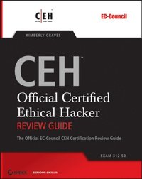 CEH: Official Certified Ethical Hacker Review Guide