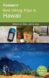 Frommer's Best Hiking Trips in Hawaii (h�ftad)