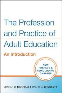 The Profession and Practice of Adult Education (h�ftad)