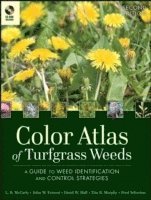 Color Atlas of Turfgrass Weeds (h�ftad)