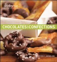 Chocolates and Confections at Home with the Culinary Institute of America (inbunden)