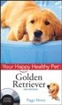 Golden Retriever - Your Happy Healthy Pet with DVD