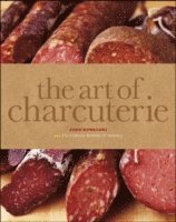 The Art of Charcuterie (inbunden)