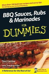 BBQ Sauces, Rubs and Marinades For Dummies (h�ftad)