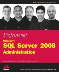 Professional Microsoft SQL Server 2008 Administration (h�ftad)