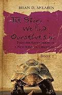 The Story We Find Ourselves in (inbunden)