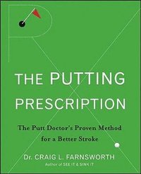 The Putting Prescription (inbunden)