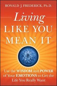 Living Like You Mean it (inbunden)
