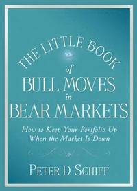 The Little Book of Bull Moves in Bear Markets (inbunden)