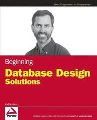 Beginning Database Design Solutions (h�ftad)