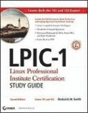 LPIC-1: Linux Professional Institute Certification Study Guide: Exams 101 and 102, 2nd Edition, Book/CD Package ()