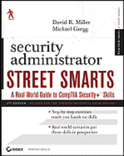 Security Administrator Street Smarts: A Real World Guide to CompTIA Security+ Skills, 2nd Edition