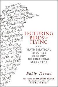 Lecturing Birds on Flying (inbunden)