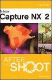 Nikon Capture NX 2 After the Shoot (h�ftad)