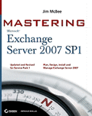 Mastering Microsoft Exchange Server 2007 SP1 (h�ftad)