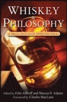 Whiskey and Philosophy (h�ftad)