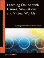 Learning Online with Games, Simulations, and Virtual Worlds (h�ftad)