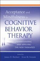 Acceptance and Mindfulness in Cognitive Behavior Therapy (inbunden)
