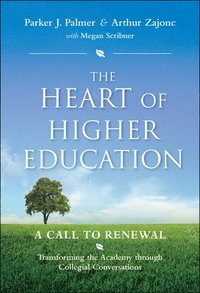 The Heart of Higher Education (inbunden)