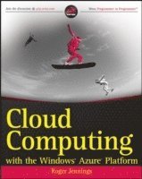 Cloud Computing with the Microsoft Azure Services Platform (h�ftad)