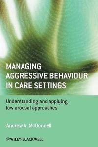 Managing Aggressive Behaviour in Care Settings (h�ftad)