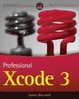 Professional Xcode 3 (h�ftad)
