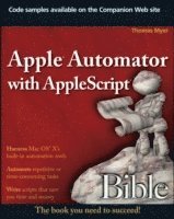 Apple Automator with AppleScript Bible (h�ftad)