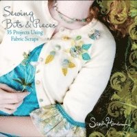 Sewing with Scraps (h�ftad)