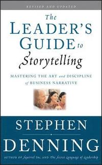 The Leader's Guide to Storytelling (inbunden)