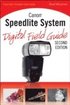 Canon Speedlite System Digital Field Guide 2nd Edition