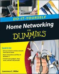 Home Networking Do-it-Yourself for Dummies