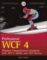 Professional WCF 4: Windows Communication Foundation with .NET 4, Dublin, and .NET Services