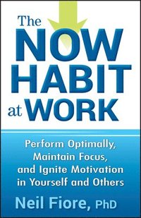 The Now Habit at Work (inbunden)