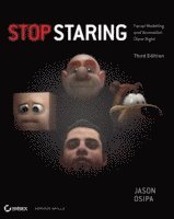 Stop Staring: Facial Modeling and Animation Done Right 3rd Edition (h�ftad)