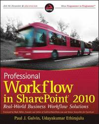Professional Workflow in SharePoint 2010: Real World Business Workflow Solutions (h�ftad)