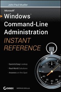 Windows Command-Line Administration Instant Reference (h�ftad)