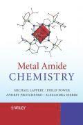 Metal Amide Chemistry Alexandra Seeber, Andrey Protchenko, Michael Lappert, Philip Power
