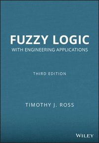 Fuzzy Logic with Engineering Applications (h�ftad)