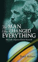 The Man Who Changed Everything (h�ftad)