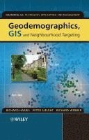 Geodemographics, GIS and Neighbourhood Targeting (h�ftad)