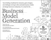 Business Model Generation: A Handbook for Visionaries; Game Changers; and Challengers (h�ftad)