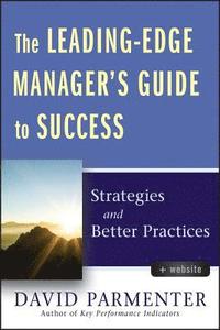 The Leading-Edge Manager's Guide to Success (inbunden)