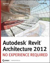  - 9780470945063_autodesk-revit-architecture-2012-no-experience-required