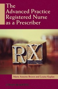 Advanced Practice Registered Nurse as a Prescriber (h�ftad)