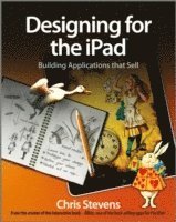 Designing for the iPad: Building Applications that Sell (h�ftad)