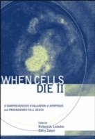 When Cells Die II: A Comprehensive Evaluation of Apoptosis and Programmed Cell Death Richard A. Lockshin, Zahra Zakeri