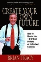 Create Your Own Future (inbunden)
