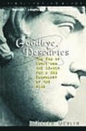 Goodbye Descartes (h�ftad)